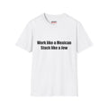 Work like a Mexican Stack like a Jew Tee