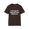 I'm on some shi Jehova ain't even whitness yet Tee